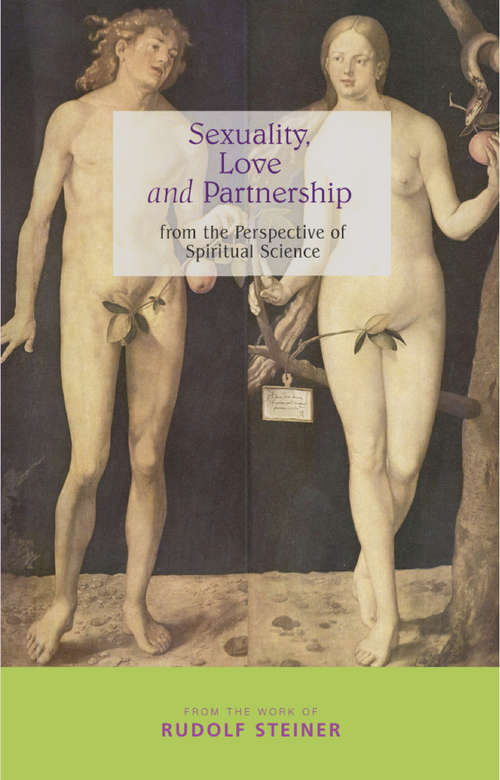 Book cover of Sexuality, Love and Partnership: From the Perspective of Spiritual Science