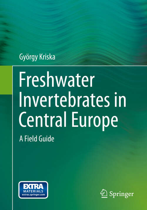 Book cover of Freshwater Invertebrates in Central Europe: A Field Guide (2013)