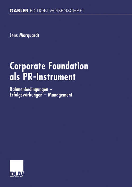 Book cover of Corporate Foundation als PR-Instrument: Rahmenbedingungen — Erfolgswirkungen — Management (2001)