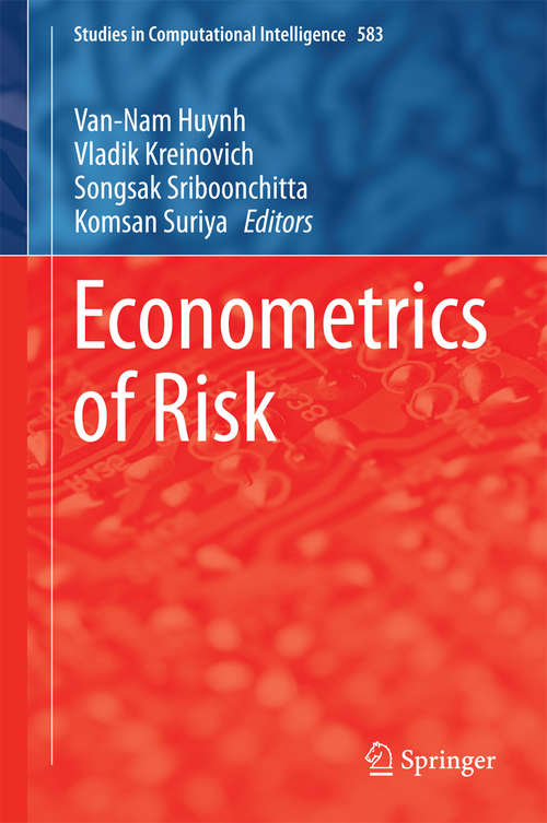 Book cover of Econometrics of Risk (2015) (Studies in Computational Intelligence #583)