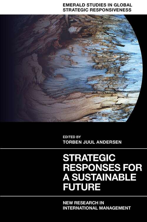 Book cover of Strategic Responses for a Sustainable Future: New Research in International Management (Emerald Studies in Global Strategic Responsiveness)