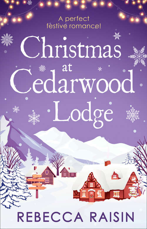 Book cover of Christmas At Cedarwood Lodge: Celebrations And Confetti At Cedarwood Lodge / Brides And Bouquets At Cedarwood Lodge / Midnight And Mistletoe At Cedarwood Lodge (ePub edition)