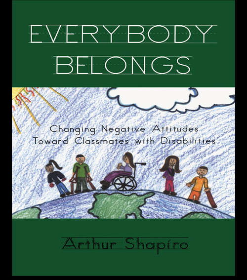 Book cover of Everybody Belongs: Changing Negative Attitudes Toward Classmates with Disabilities (Critical Education Practice)