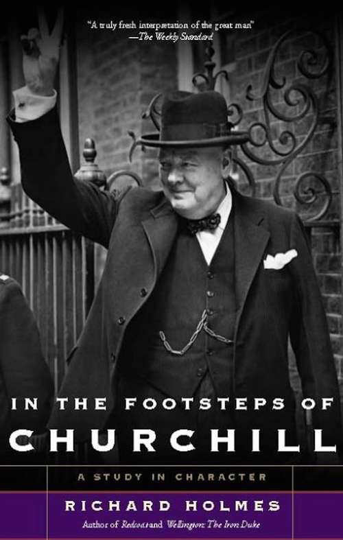 Book cover of In The Footsteps of Churchill: A Study In Character