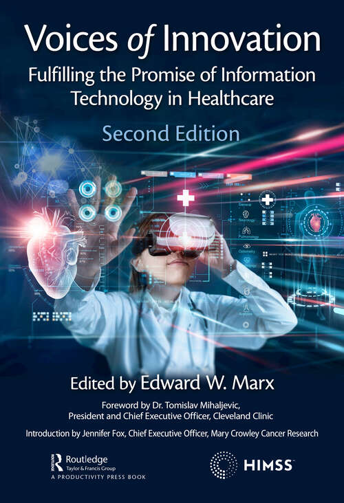 Book cover of Voices of Innovation: Fulfilling the Promise of Information Technology in Healthcare (2) (HIMSS Book Series)