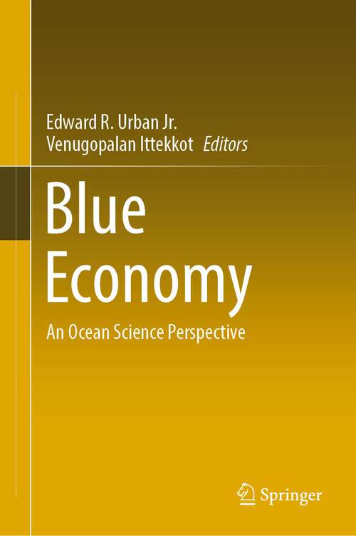 Book cover of Blue Economy: An Ocean Science Perspective (1st ed. 2022)