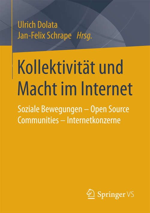 Book cover of Kollektivität und Macht im Internet: Soziale Bewegungen – Open Source Communities – Internetkonzerne