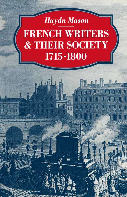 Book cover of French Writers and their Society 1715–1800 (1st ed. 1982)