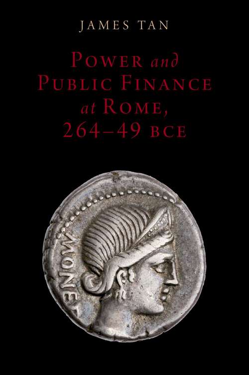 Book cover of Power and Public Finance at Rome, 264-49 BCE (Oxford Studies in Early Empires)