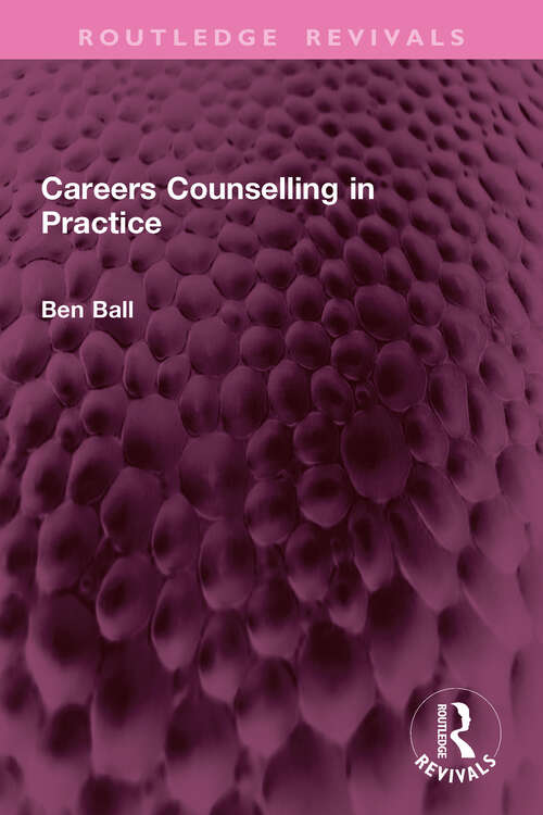 Book cover of Careers Counselling in Practice (Routledge Revivals)