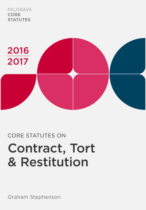 Book cover of Core Statutes on Contract, Tort & Restitution 2016-17 (Macmillan Core Statutes)