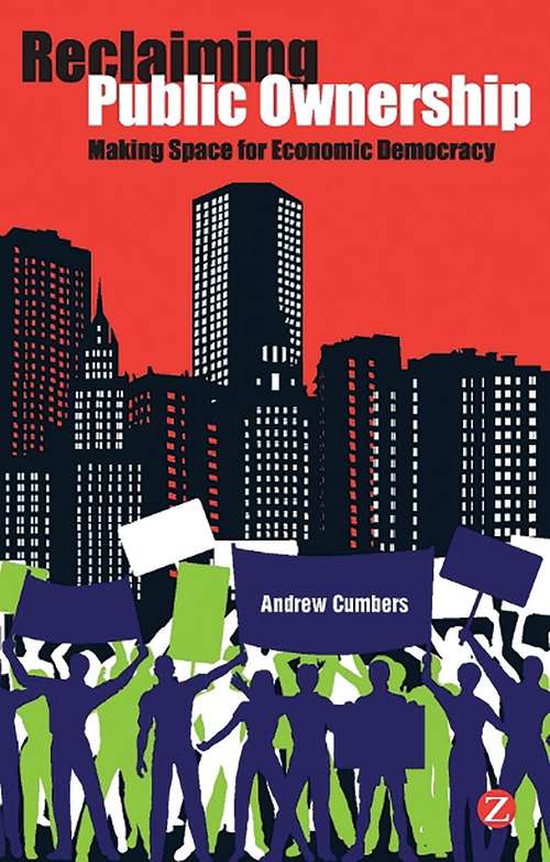 Book cover of Reclaiming Public Ownership: Making Space for Economic Democracy