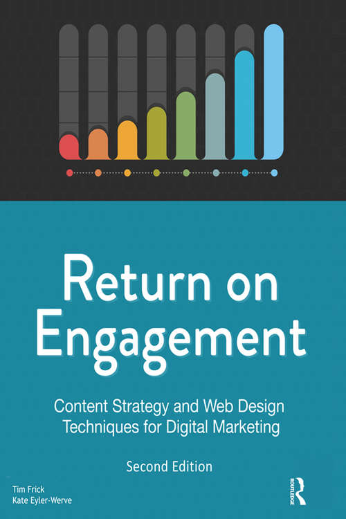 Book cover of Return on Engagement: Content Strategy and Web Design Techniques for Digital Marketing (2)