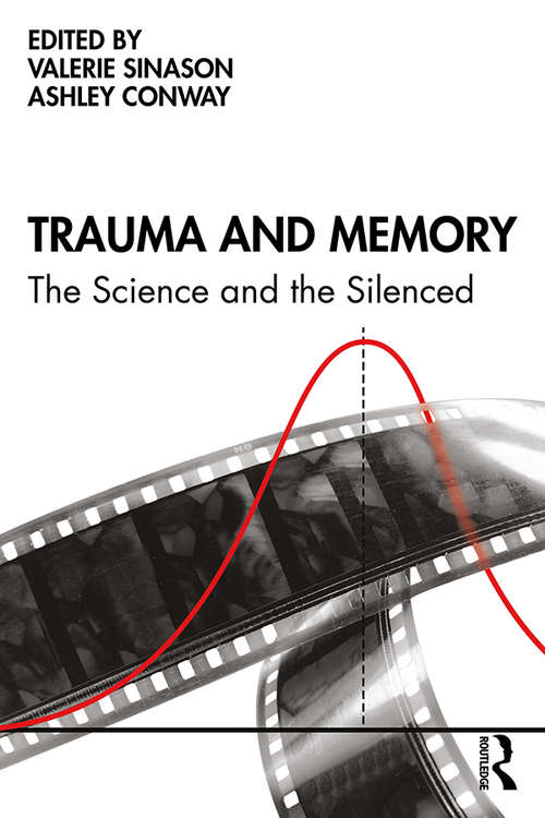 Book cover of Trauma and Memory: The Science and the Silenced