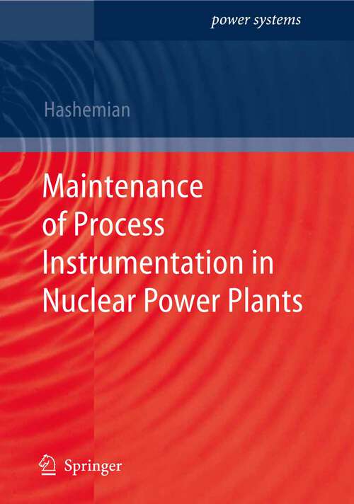 Book cover of Maintenance of Process Instrumentation in Nuclear Power Plants (2006) (Power Systems)