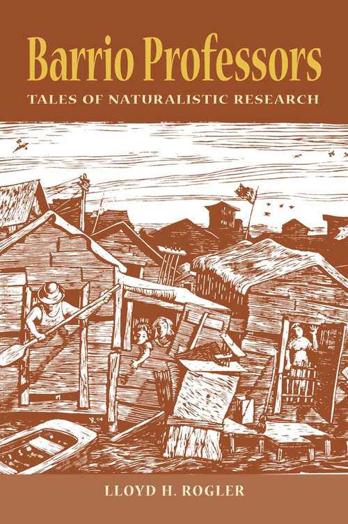 Book cover of Barrio Professors: Tales of Naturalistic Research