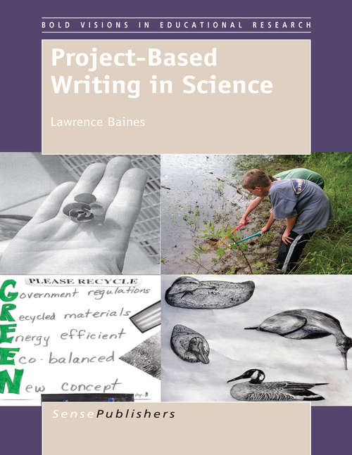 Book cover of Project-Based Writing in Science (2014) (Bold Visions in Educational Research)