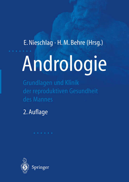 Book cover of Andrologie: Grundlagen und Klinik der reproduktiven Gesundheit des Mannes (2. Aufl. 2000)