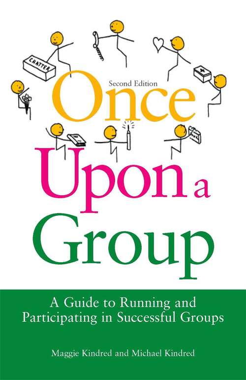 Book cover of Once Upon a Group: A Guide to Running and Participating in Successful Groups Second Edition (2)