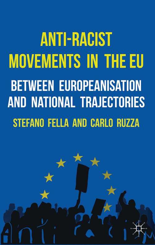 Book cover of Anti-Racist Movements in the EU: Between Europeanisation and National Trajectories (2013)