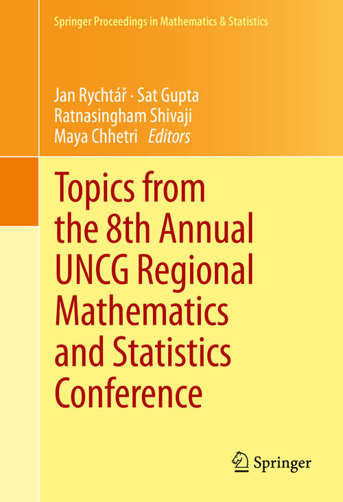 Book cover of Topics from the 8th Annual UNCG Regional Mathematics and Statistics Conference (2013) (Springer Proceedings in Mathematics & Statistics #64)
