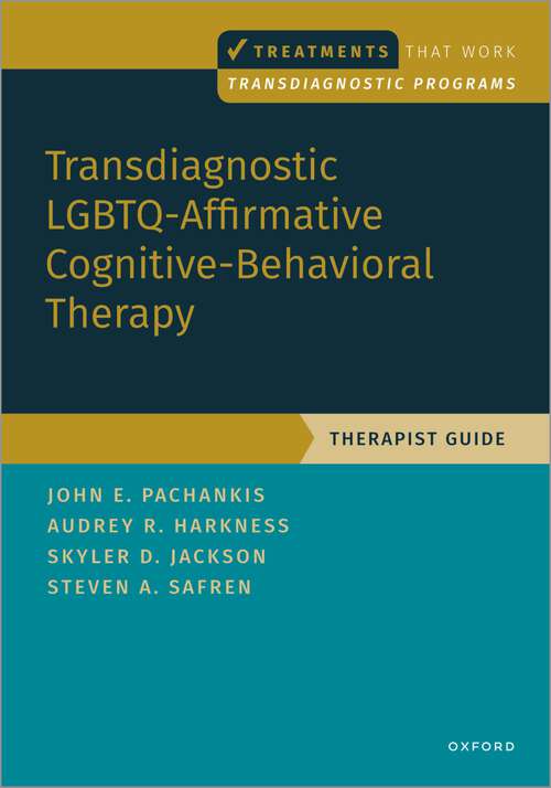 Book cover of Transdiagnostic LGBTQ-Affirmative Cognitive-Behavioral Therapy: Therapist Guide (TREATMENTS THAT WORK)