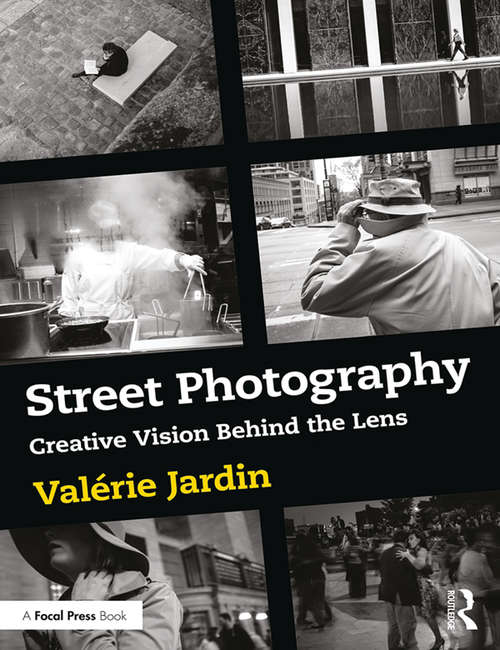 Book cover of Street Photography: Creative Vision Behind the Lens