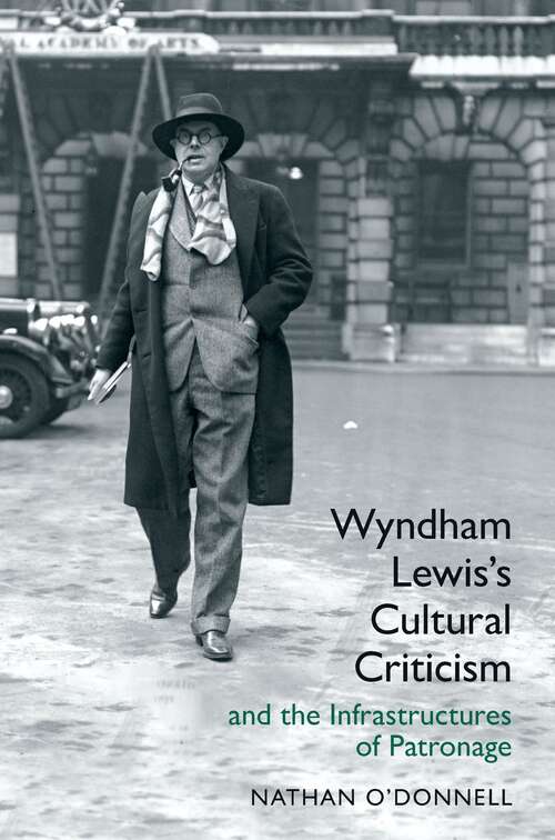 Book cover of Wyndham Lewis's Cultural Criticism and the Infrastructures of Patronage