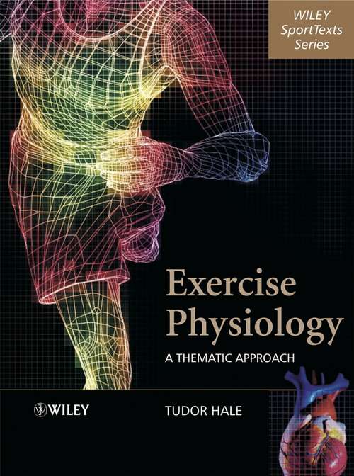 Book cover of Exercise Physiology: A Thematic Approach (Wiley SportText #5)