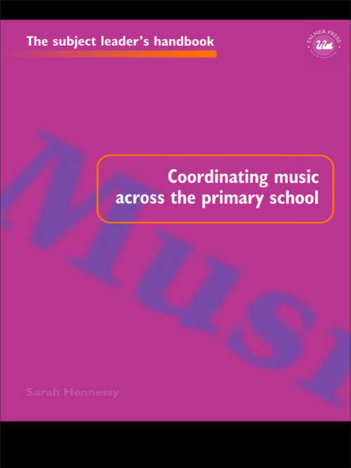 Book cover of Coordinating Music Across The Primary School (Subject Leaders' Handbooks)