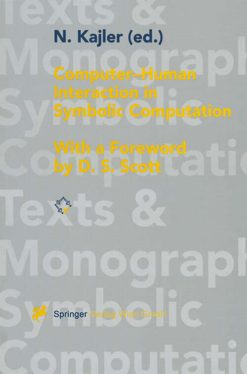 Book cover of Computer - Human Interaction in Symbolic Computation (1998) (Texts & Monographs in Symbolic Computation)