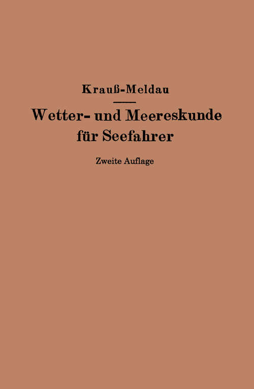 Book cover of Wetter- und Meereskunde für Seefahrer: Grundzüge der maritimen Meteorologie u. Ozeanographie (1931)