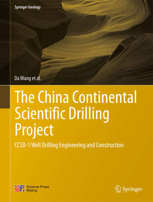 Book cover of The China Continental Scientific Drilling Project: CCSD-1 Well Drilling Engineering and Construction (2015) (Springer Geology)