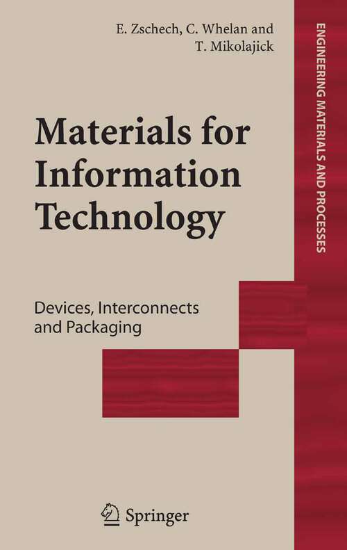 Book cover of Materials for Information Technology: Devices, Interconnects and Packaging (2005) (Engineering Materials and Processes)