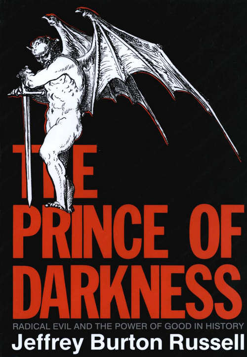 Book cover of The Prince of Darkness: Radical Evil and the Power of Good in History