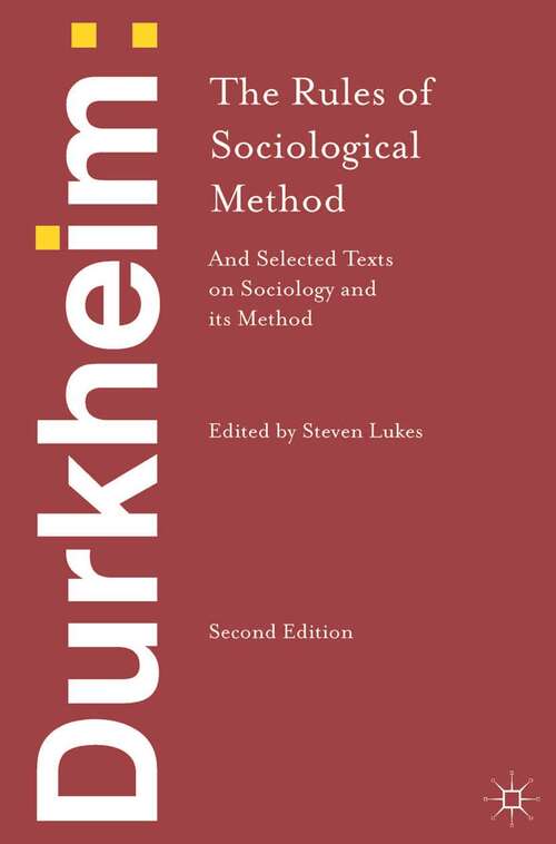 Book cover of Durkheim: The Rules of Sociological Method: and Selected Texts on Sociology and its Method