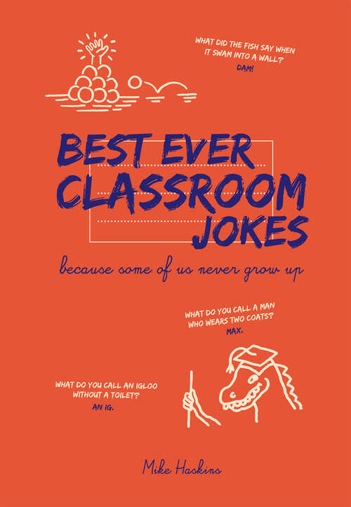 Book cover of Best Ever Classroom Jokes: ... Because Some Of Us Never Grow Up (ePub edition)