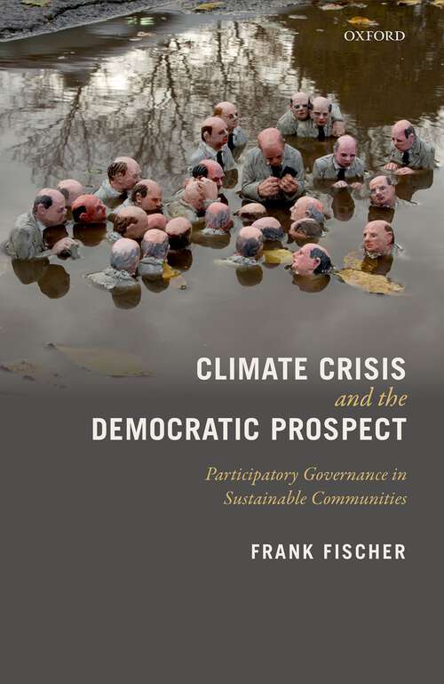 Book cover of Climate Crisis and the Democratic Prospect: Participatory Governance in Sustainable Communities