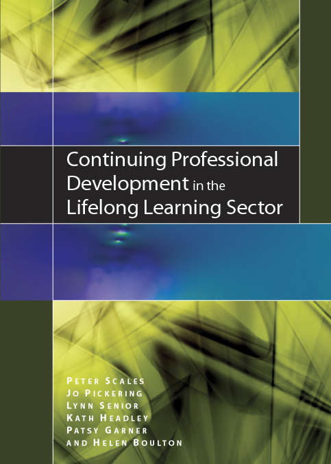 Book cover of Continuing Professional Development in the Lifelong Learning Sector (UK Higher Education OUP  Humanities & Social Sciences Education OUP)