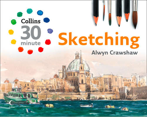 Book cover of Sketching (ePub edition) (Collins 30-Minute Painting)