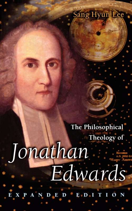 Book cover of The Philosophical Theology of Jonathan Edwards