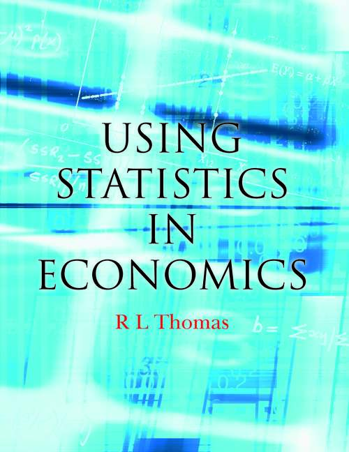Book cover of EBOOK: USING STATISTICS IN ECONOMICS (UK Higher Education  Business Business Statistics)