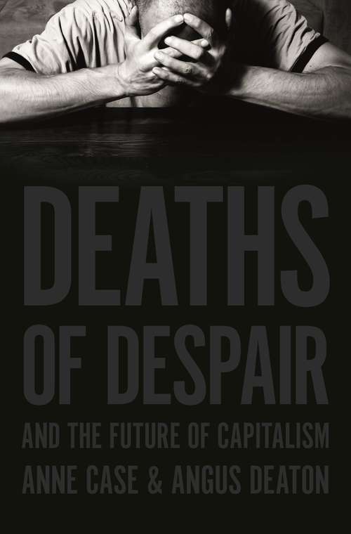 Book cover of Deaths of Despair and the Future of Capitalism (PDF)