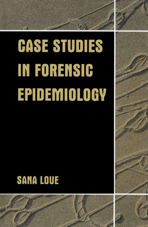 Book cover of Case Studies in Forensic Epidemiology (2002)