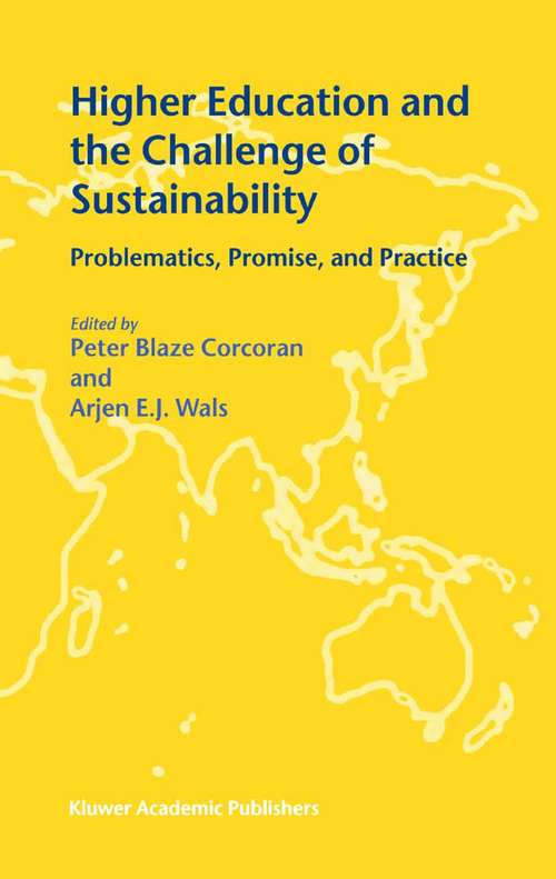 Book cover of Higher Education and the Challenge of Sustainability: Problematics, Promise, and Practice (2004) (Cerc Studies In Comparative Education Ser.)