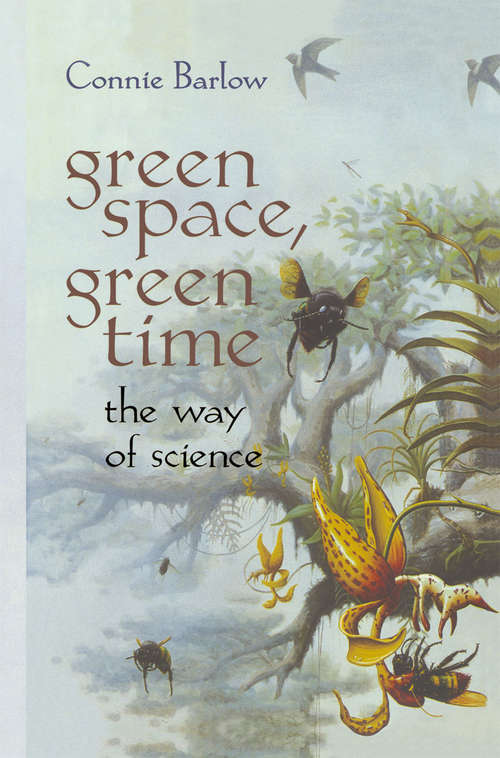 Book cover of Green Space, Green Time: The Way of Science (1997)