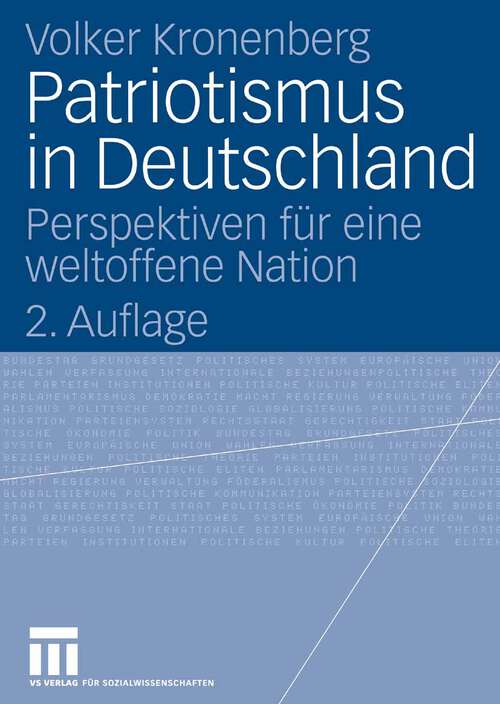 Book cover of Patriotismus in Deutschland: Perspektiven für eine weltoffene Nation (2. Aufl. 2006)