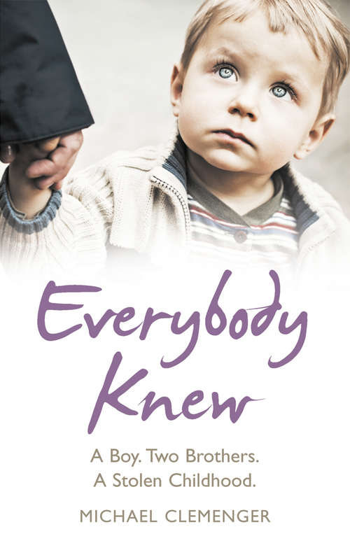 Book cover of Everybody Knew: A Boy. Two Brothers. A Stolen Childhood.