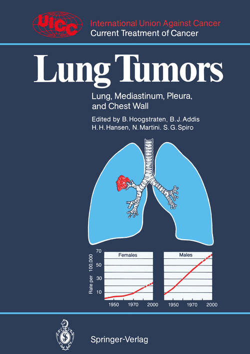 Book cover of Lung Tumors: Lung, Mediastinum, Pleura, and Chest Wall (1988) (UICC Current Treatment of Cancer)