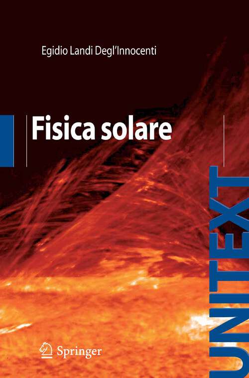 Book cover of Fisica Solare (2008) (UNITEXT)